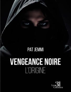 Vengeance noire : L’origine